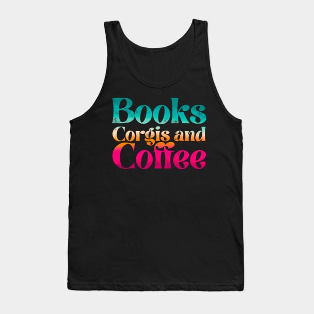 Books corgis and coffee Tank Top by IhateDumplings